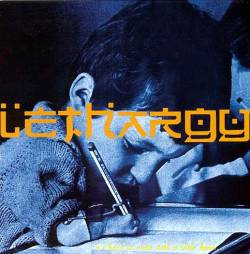Lethargy (USA) : It's Hard To Write With A Little Hand